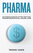 PHARMA: An Insider's Guide to Landing Your First Pharmaceutical Sales Job
