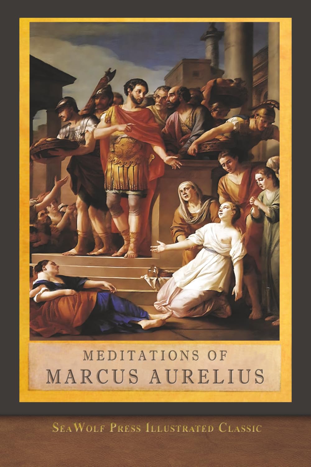 Meditations of Marcus Aurelius: The Complete Unabridged Illustrated Edition