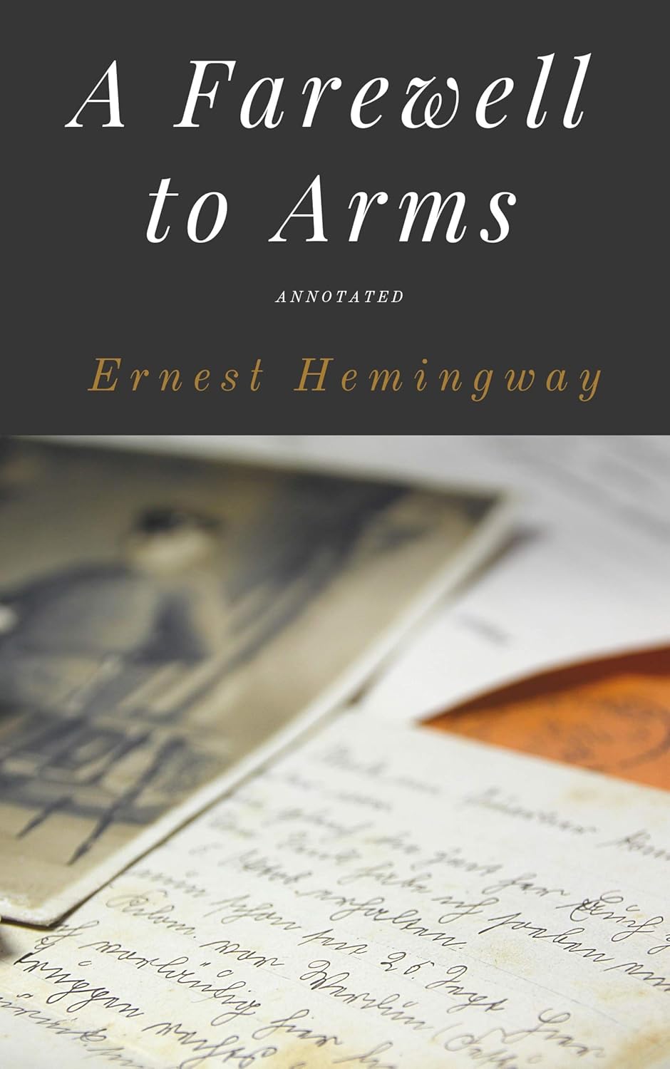 A Farewell to Arms (Annotated) Kindle edition by Hemingway, Ernest