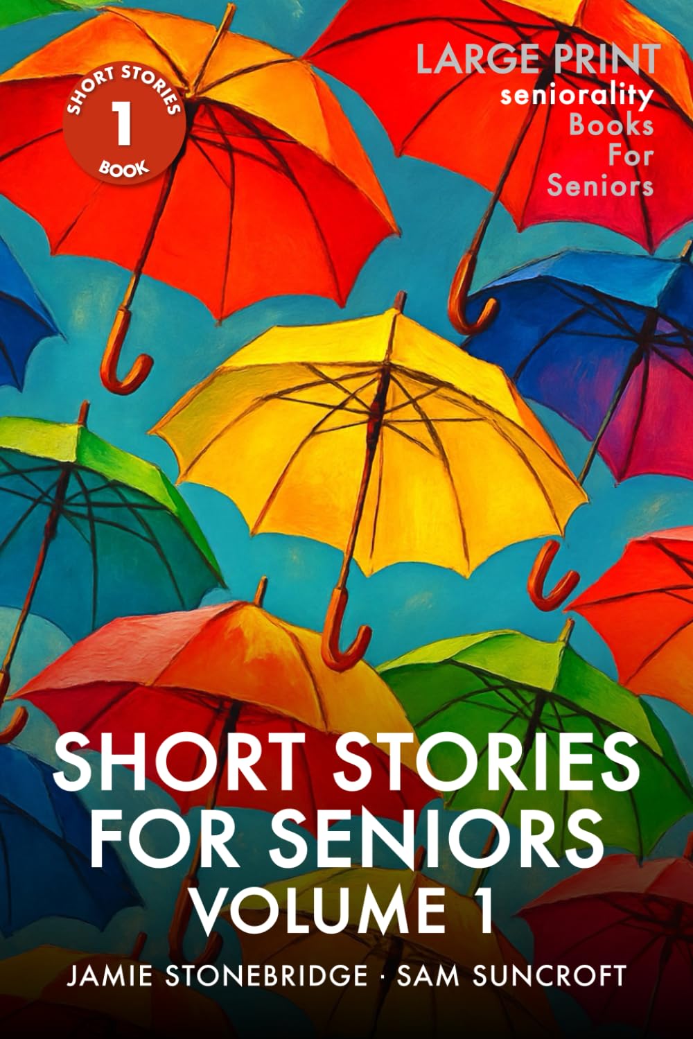 Short Stories For Seniors – Volume 1: Large Print easy to read short stories for Seniors with Dementia, Alzheimer’s or memory issues