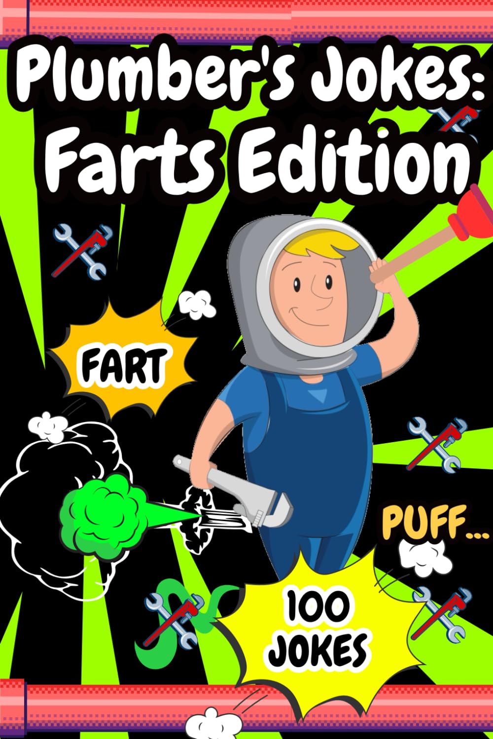 Plumber's Jokes: Farts Edition: Collection Of The Funny Jokes For Adult - Humours One-Liners Questions