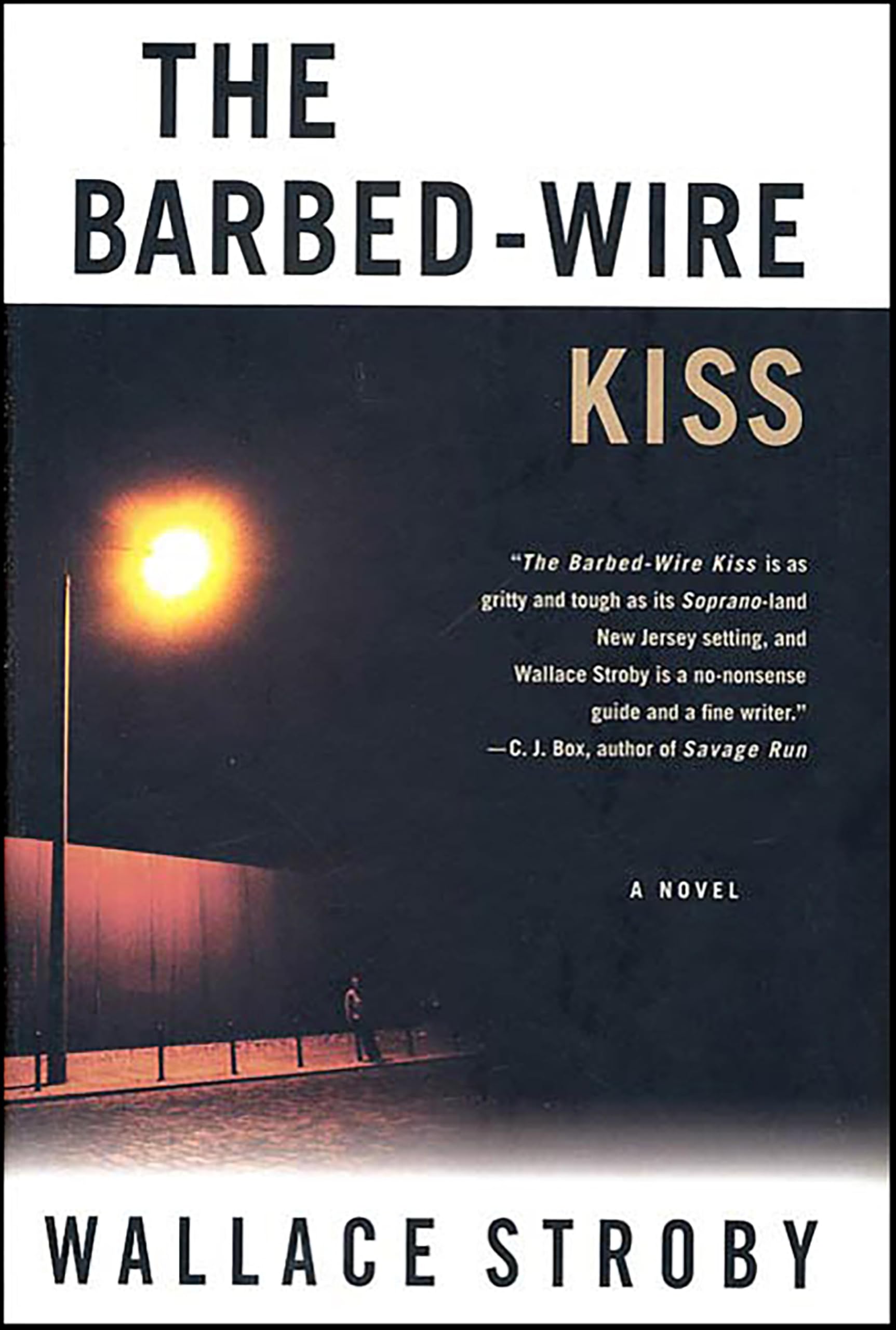 The Barbed-Wire Kiss: A Novel (Harry Rane Novels Book 1)