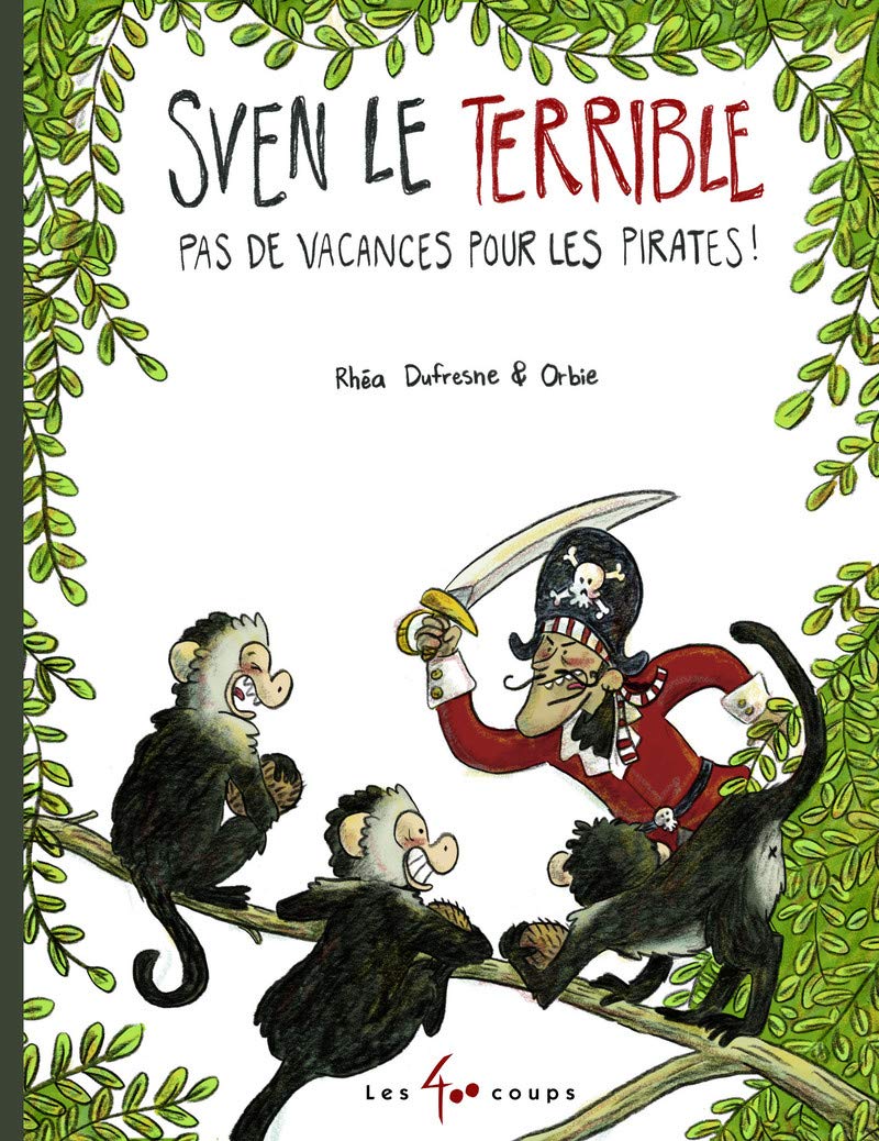 Sven le Terrible Pas de vacances pour les pirates !