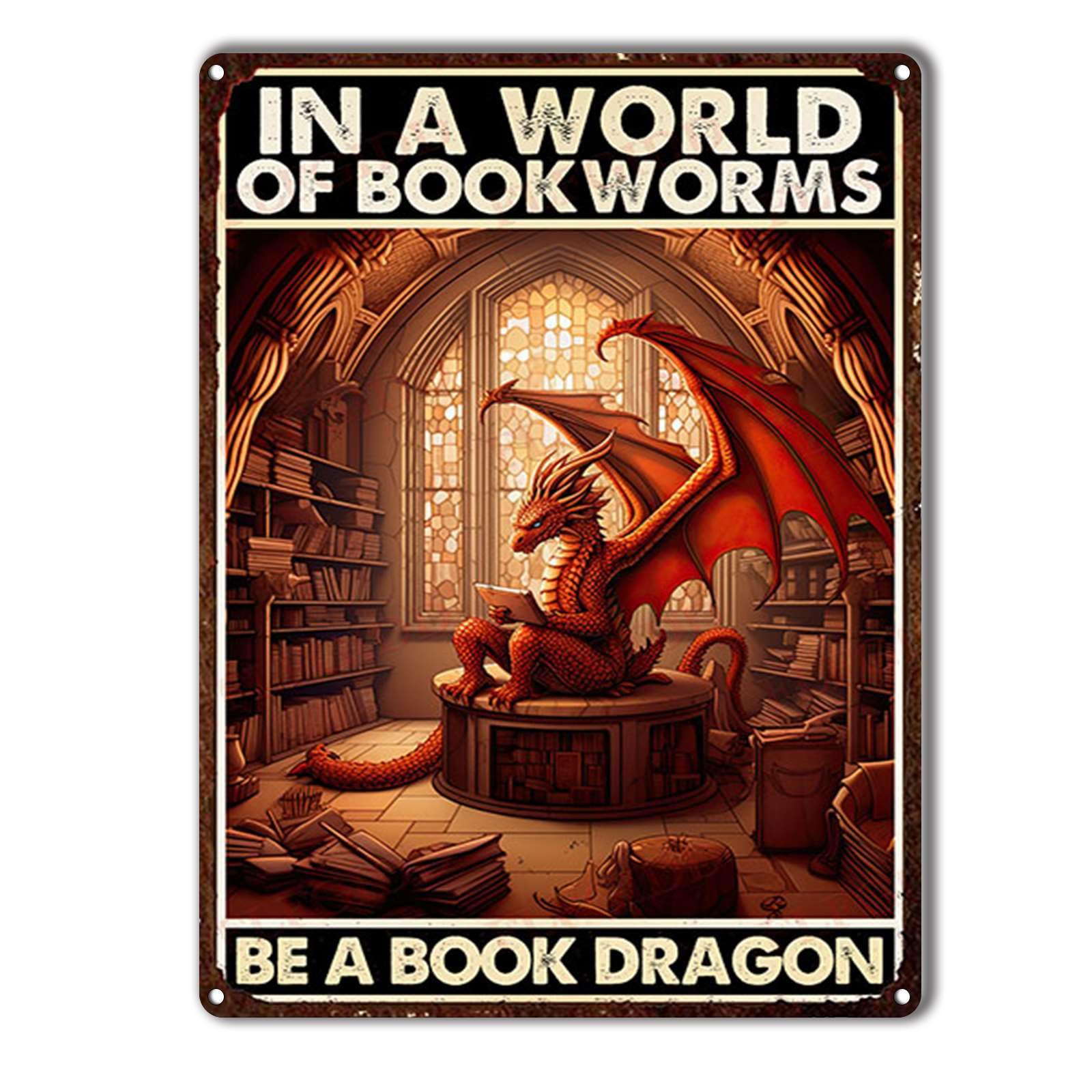 Funny Tin Signs Bar Decorations Art In a world full of bookworms be a book dragon for Outdoor, Indoor, Office, Business, Bathroom, Bar Man Cave Signs Decor 12x16inch-Tin Sign