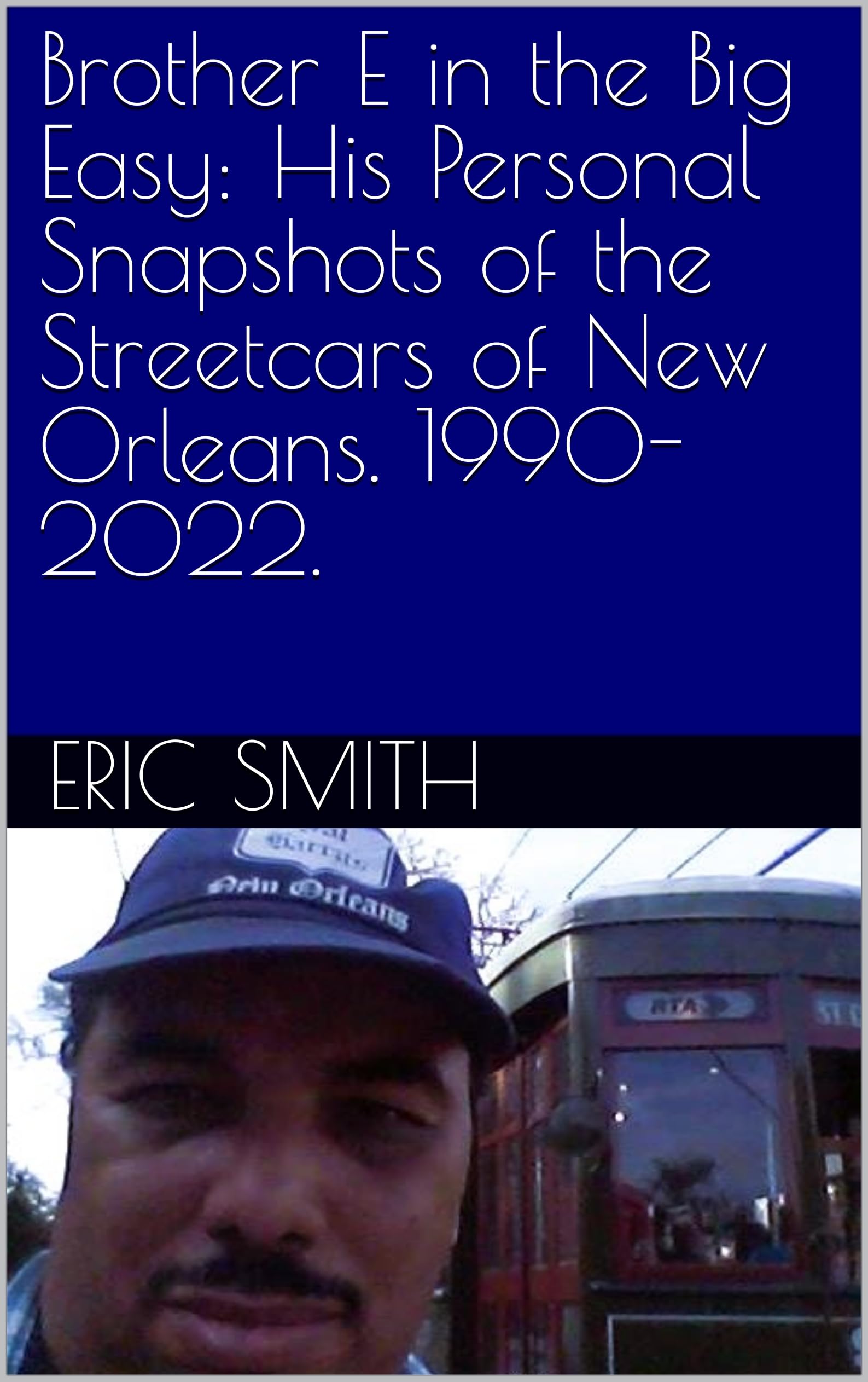 Streetcars of New Orleans tramway américain livre de collection et d'histoire urbaine
