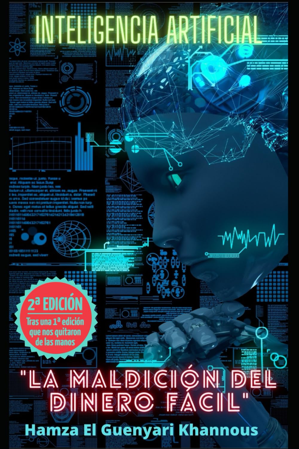 Libro: Inteligencia Artificial: "La maldición del dinero fácil" 2 Libro: Inteligencia Artificial: &Quot;La MaldiciÓN Del Dinero FÁCil&Quot;