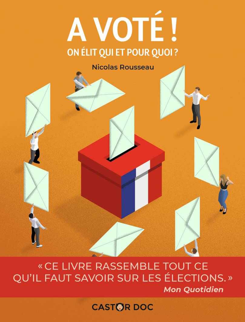 A voté !: On élit qui et pour quoi ?