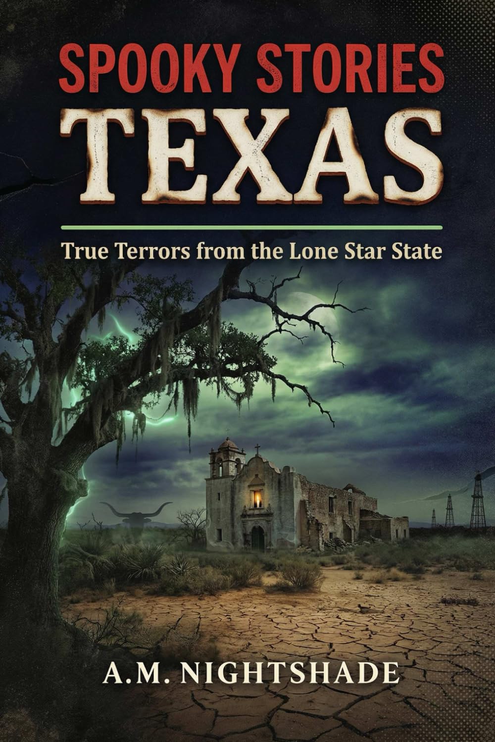 Texas: True Terrors from the Lone Star State (Spooky Stories: America's Haunted States)