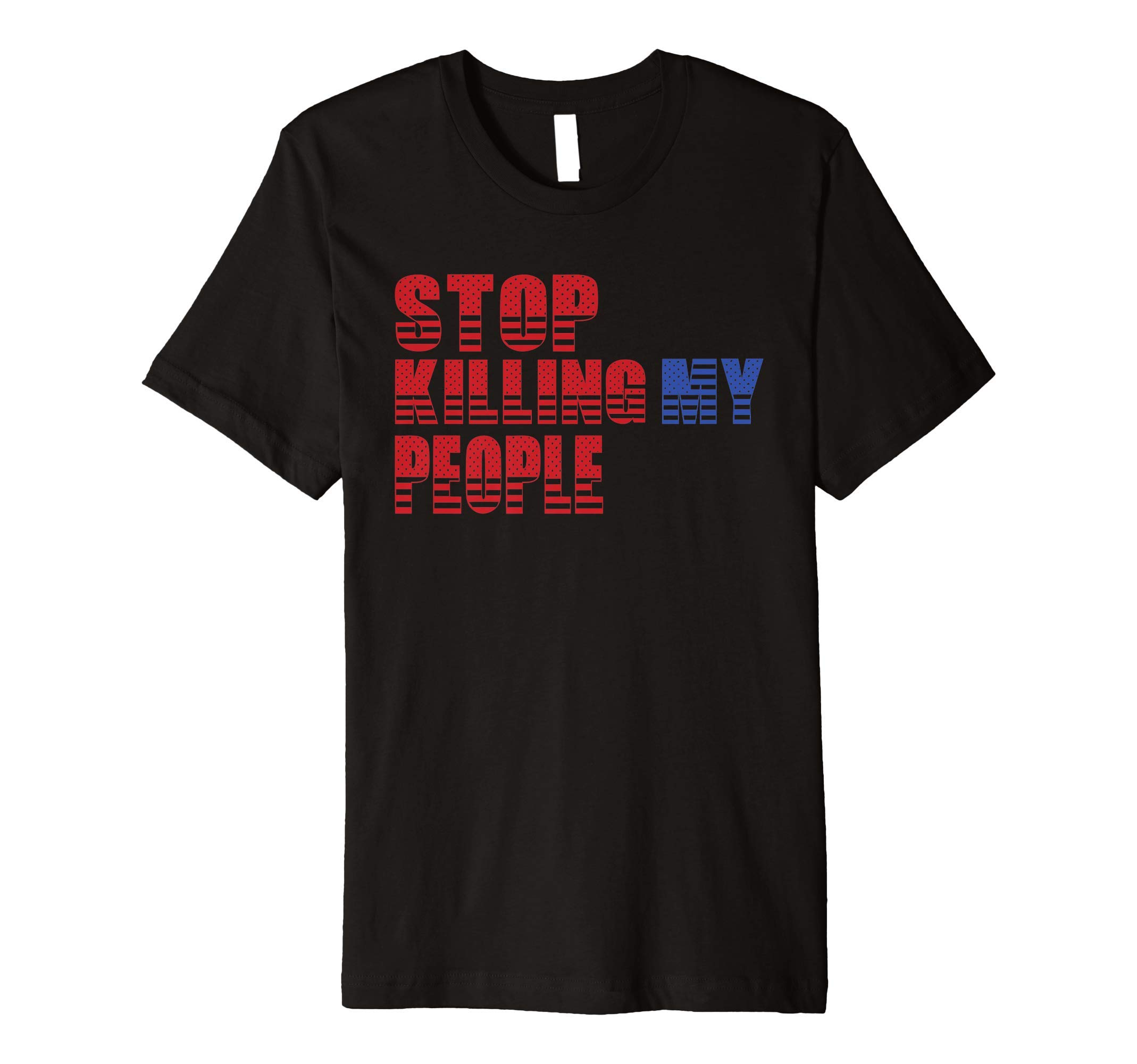 Stop Killing My People Premium T-Shirt