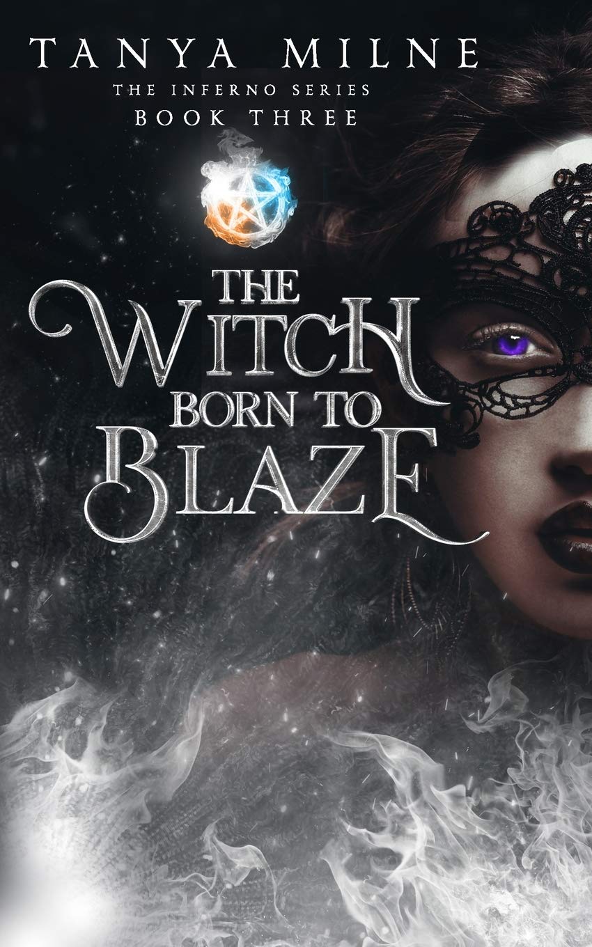 The Witch Born to Blaze: Book Three in the Inferno Series: 3
