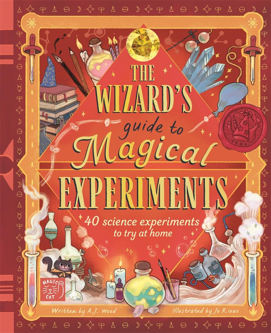 The Wizards Guide to Magical Experiments 40 Science Experiments to Try at Home