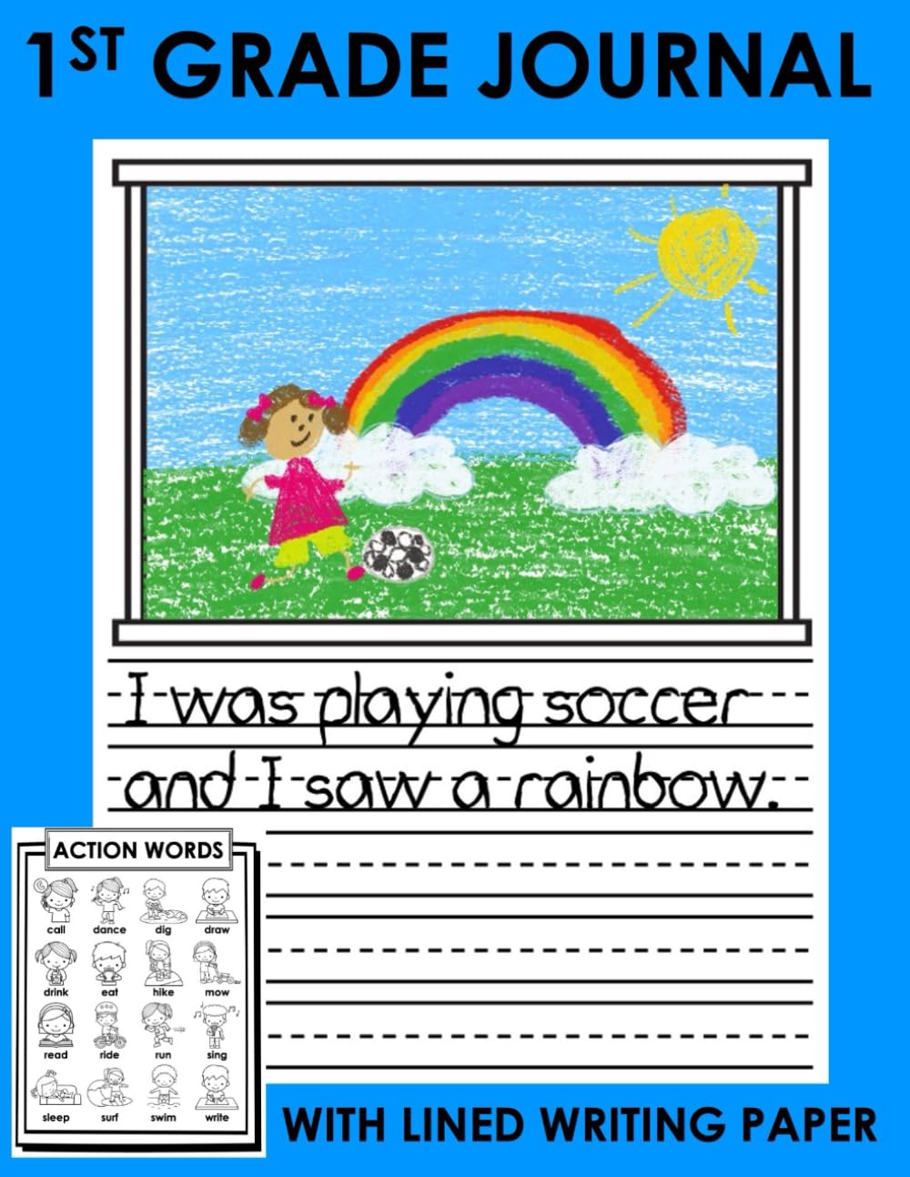 1st Grade Journal with Lined Writing Paper: Includes Picture Prompts and Drawing Space, Encourages Handwriting Help and Creative Story Writing Skills - Ages 5-8