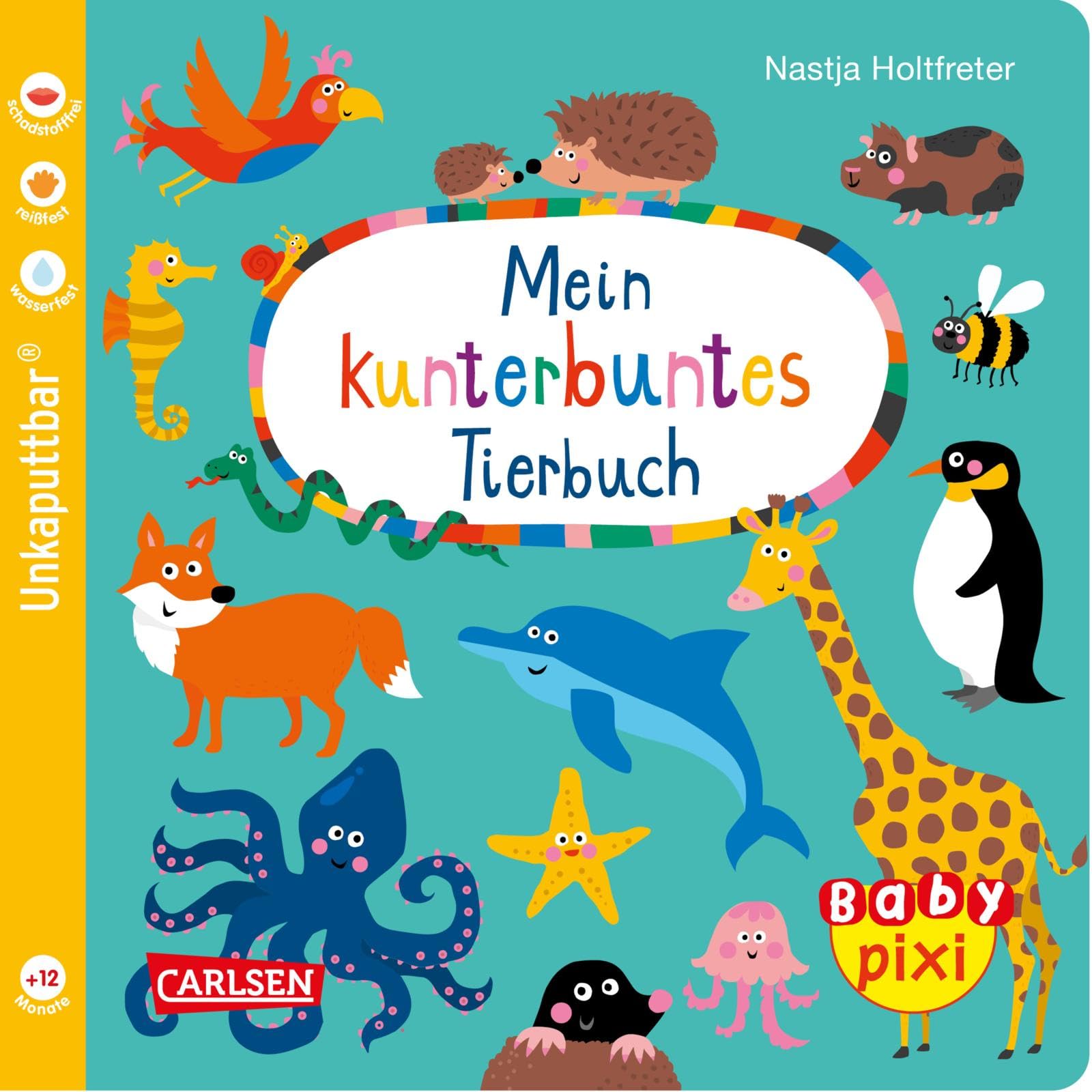 Baby Pixi (unkaputtbar) 58: Mein kunterbuntes Tierbuch: Ein Baby-Buch ab 12 Monaten (58)
