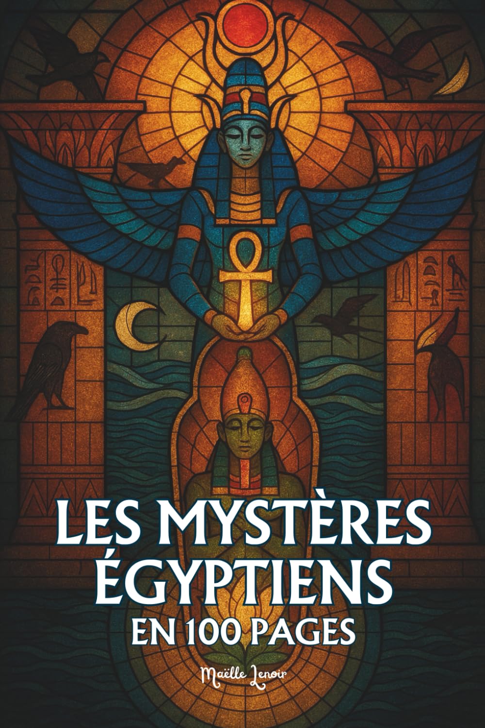 Les mystères égyptiens: Les principes fondamentaux en 100 pages