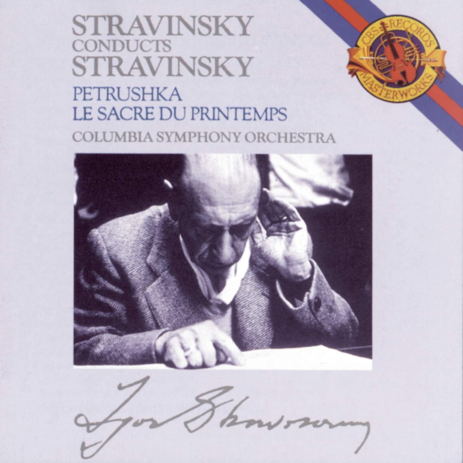 Stravinsky Conducts Stravinsky: Petrushka / Le Sacre du Printemps The Rite of Spring
