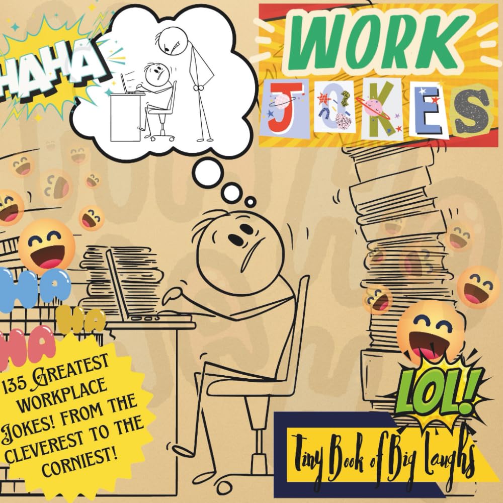 "Work Jokes" Mini Jokebook; Pocket Sized (6x6"), 135 Greatest Workplace and Office Jokes!: 'Little Book of Big Laughs' Collection (Library of Laughs)