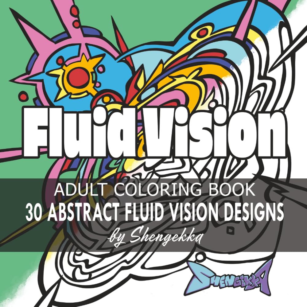 30 ABSTRACT FLUID VISION DESIGNS: Adult Coloring Book for Relaxation