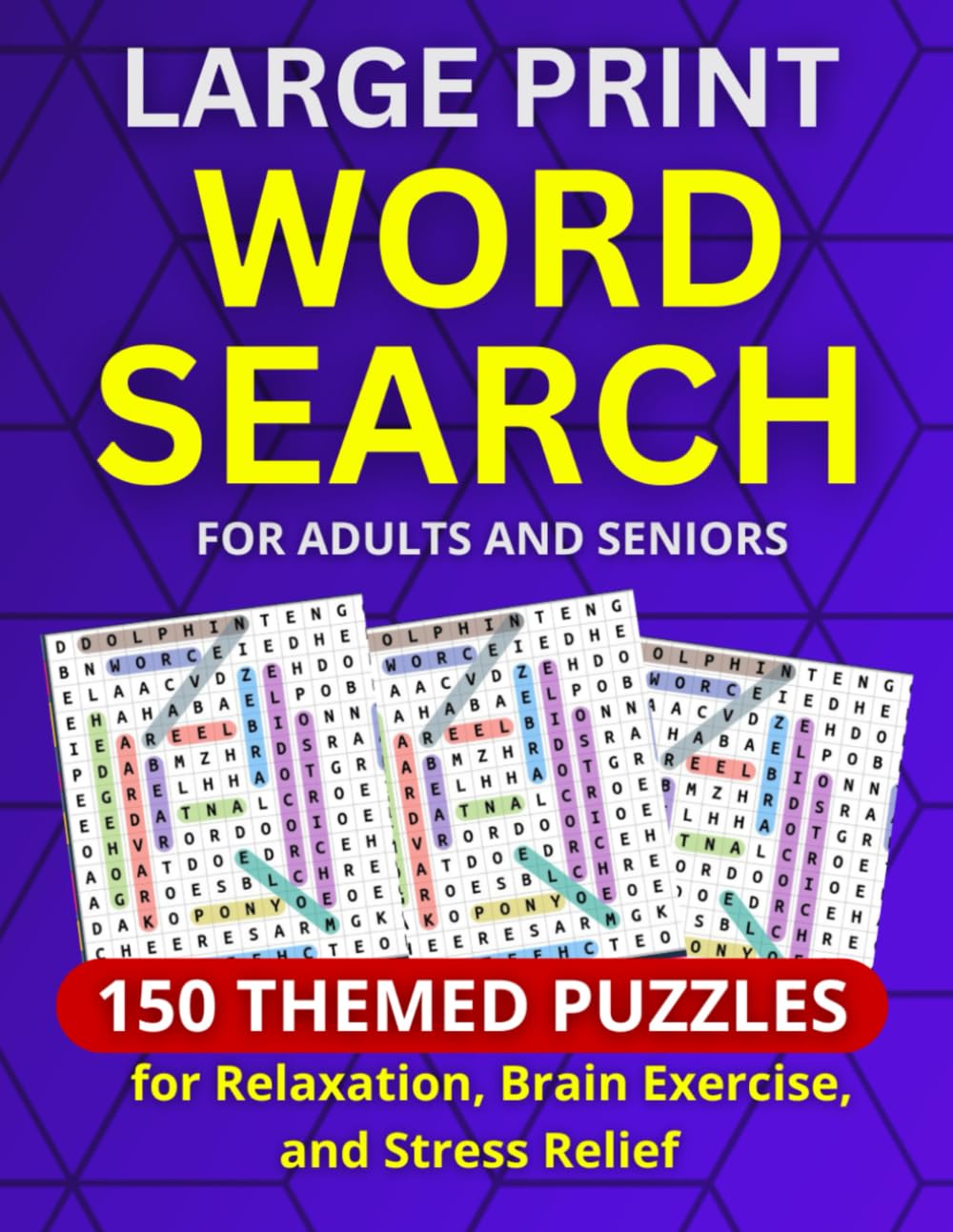 Large Print Word Search for Adults and Seniors: 150 Relaxing and Themed Puzzles for Stress Relief, Brain Exercise, and Mindful Fun.
