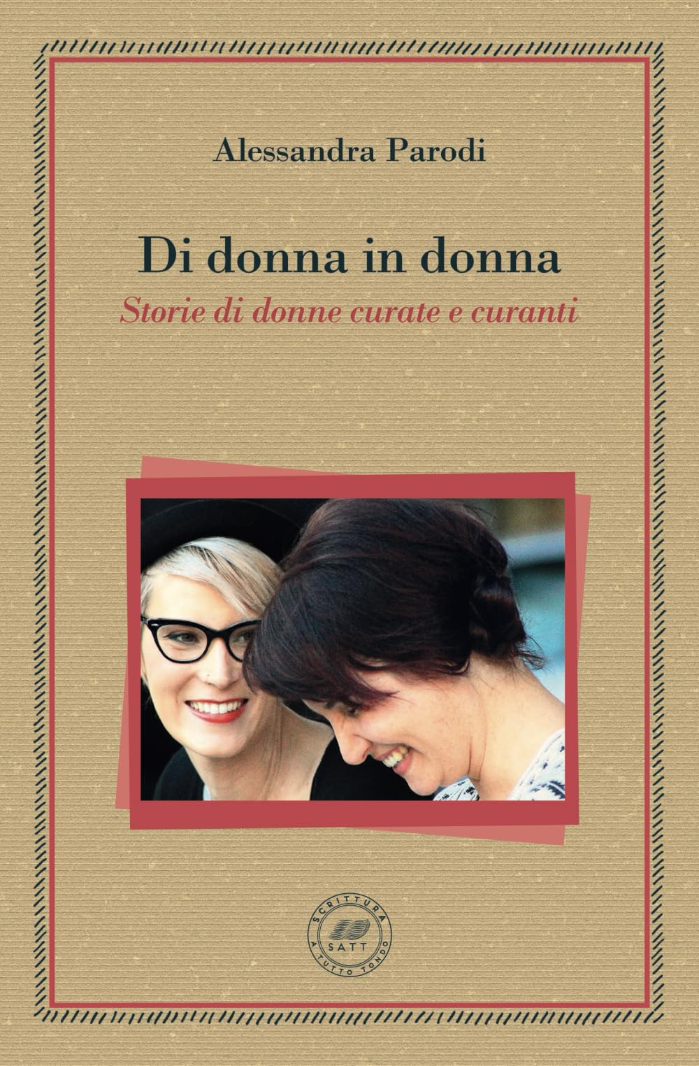 Di donna in donna: Storie di donne curate e curanti