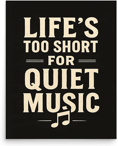 Nu Metal Posters - Life's Too Short for Quiet Music