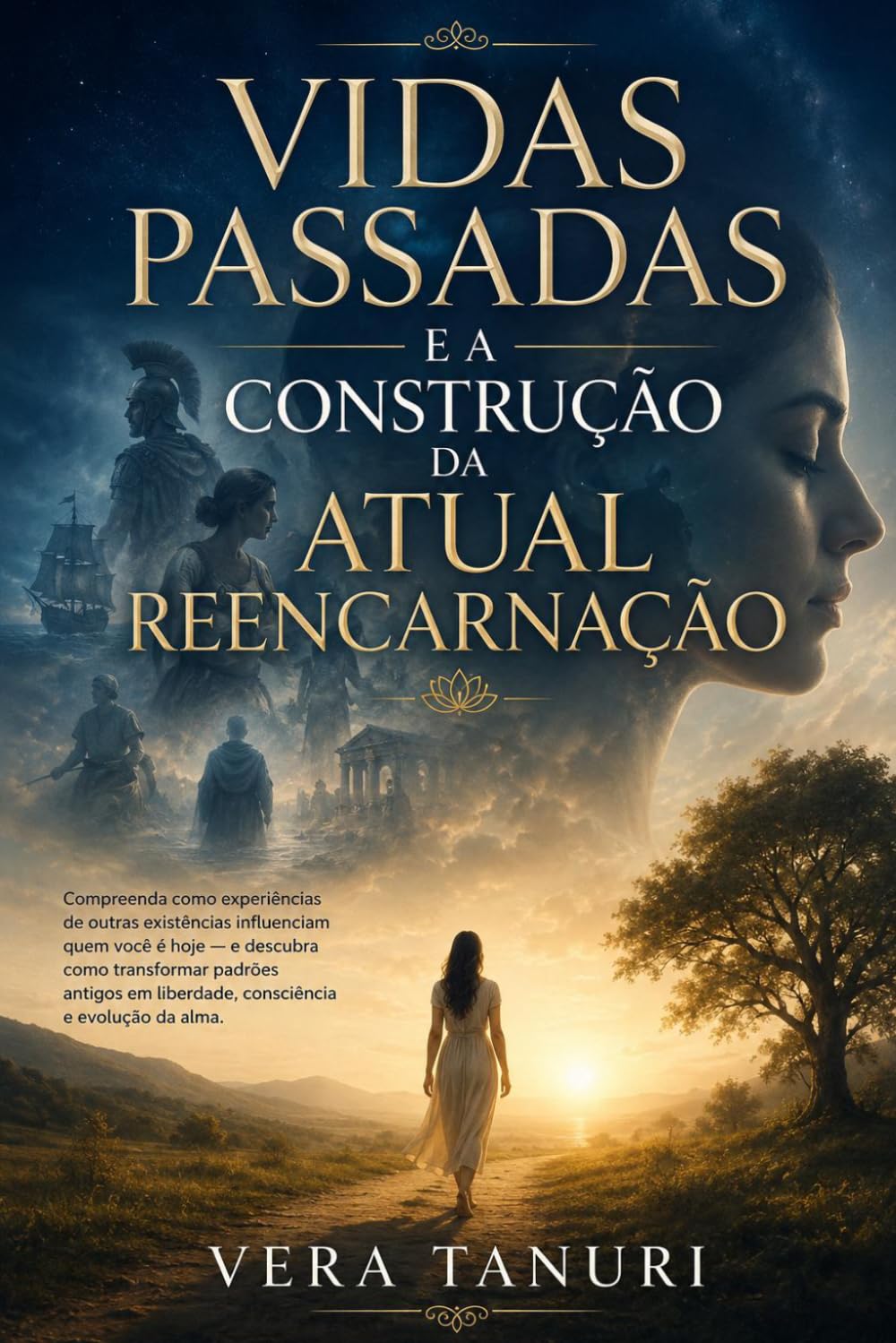 Vidas Passadas e a Construção da Atual Reencarnação