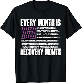 Addiction Recovery Awareness Every Month Is Recovery Month T-Shirt