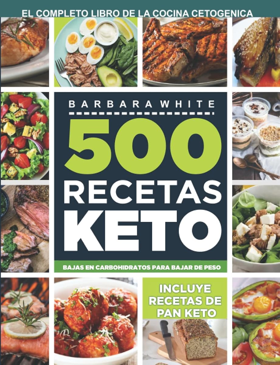500 Recetas KETO: El Libro de la cocina cetogénica (Spanish Edition)