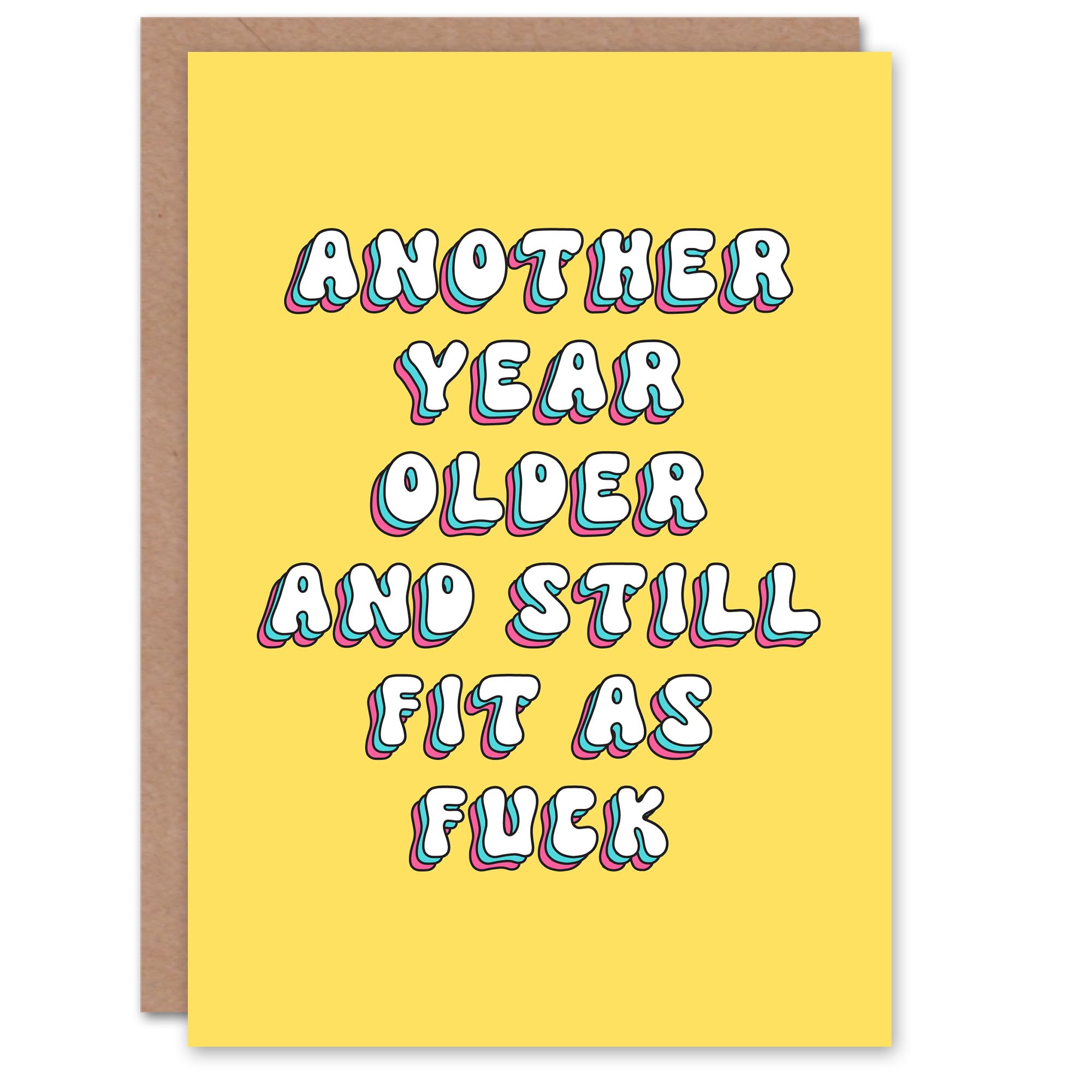 Artery8 Greeting Card Another Years Older Bit Still Fit As F*ck For Her Wife Woman Girlfriend Birthday Card