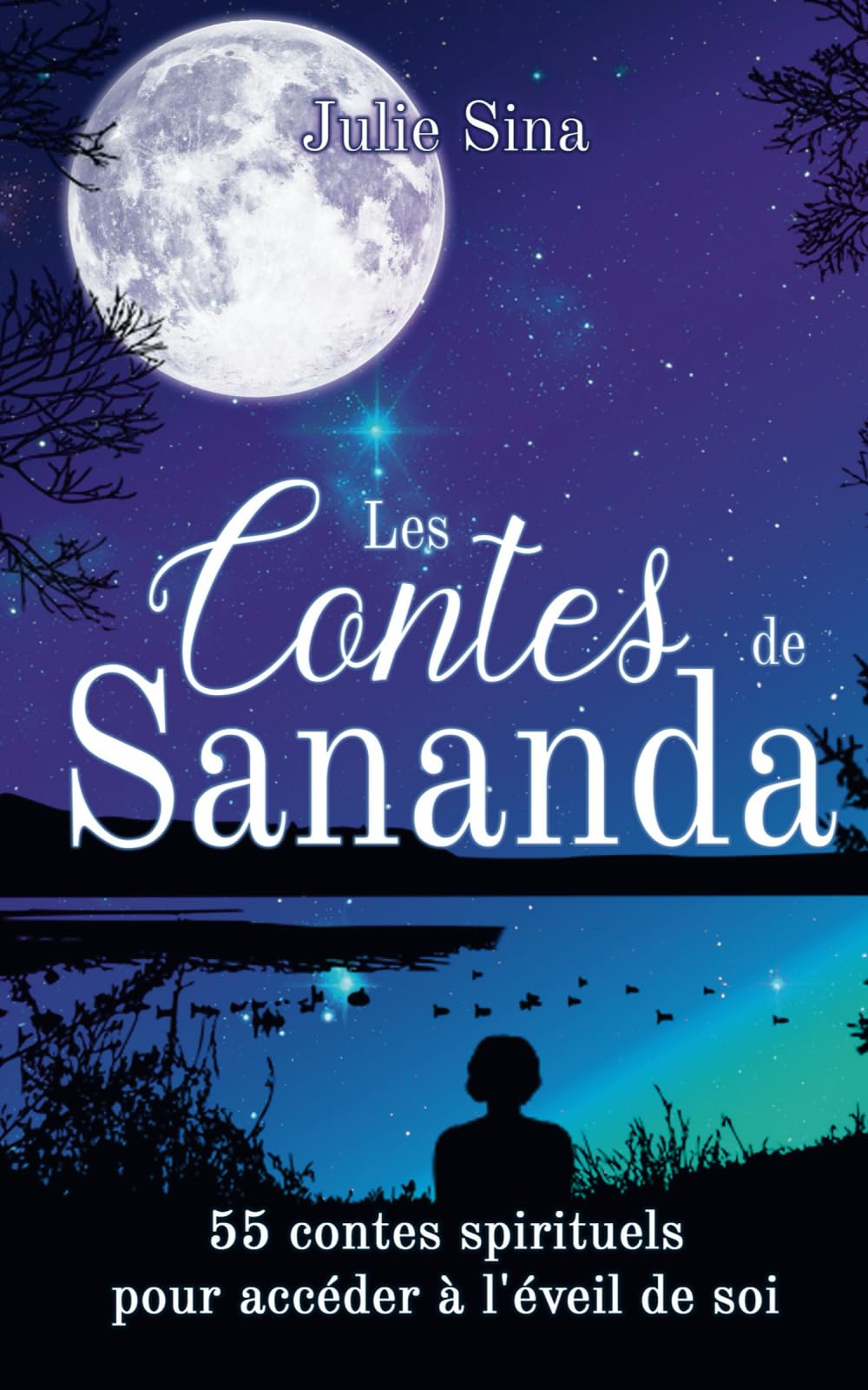 Les Contes de Sananda: 55 contes spirituels pour accéder à l'éveil de soi (Chemins de lumière – Récits pour retrouver confiance et paix intérieure)