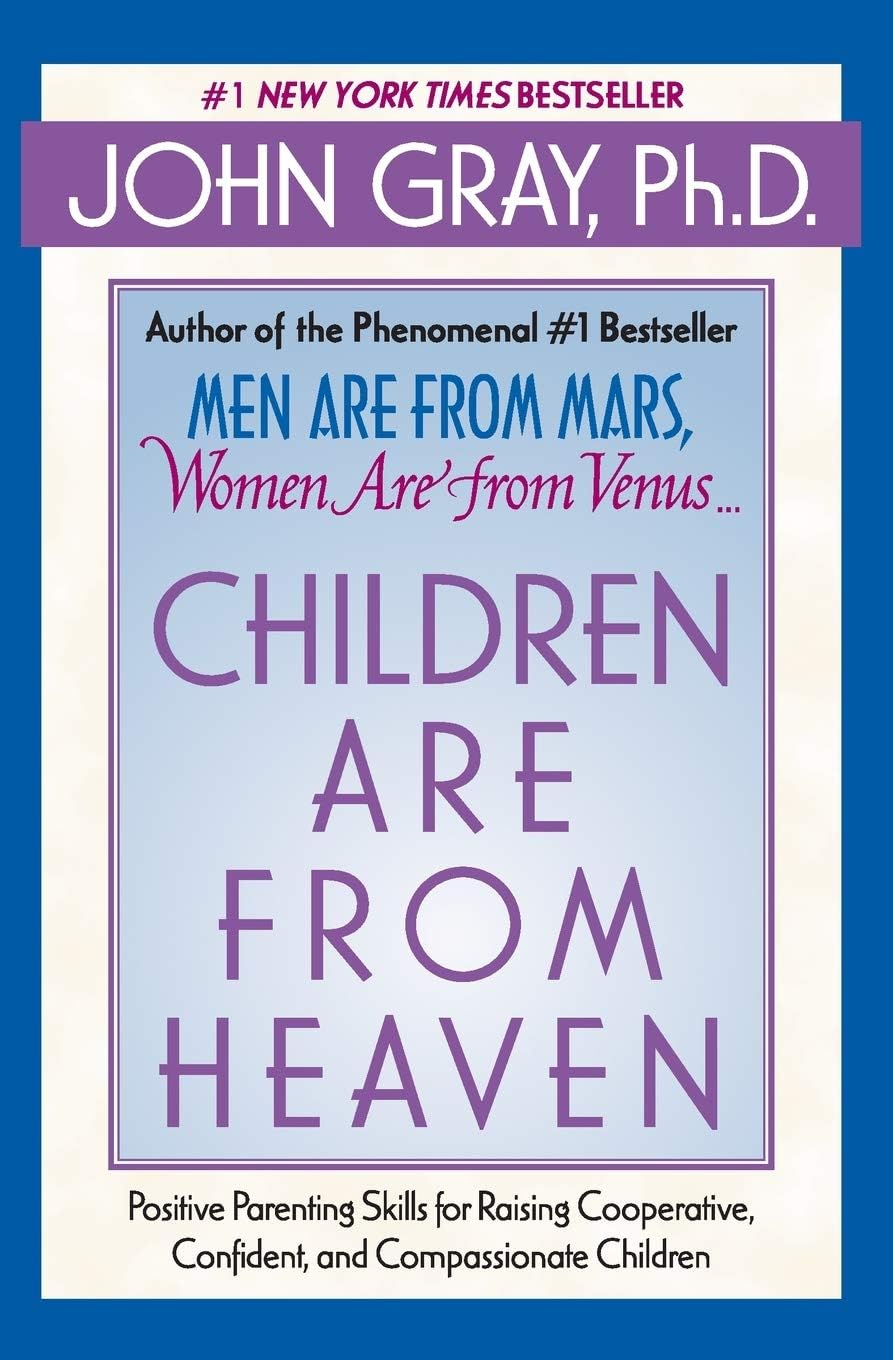 Harper Perennial Children Are from Heaven: Positive Parenting Skills for Raising Cooperative, Confident, and Compassionate Children
