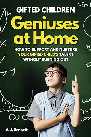GENIUSES AT HOME: How to Support and Nurture Your Gifted Child&rsquo;s Talent Without Burning Out (Smart Parenting Strategies)