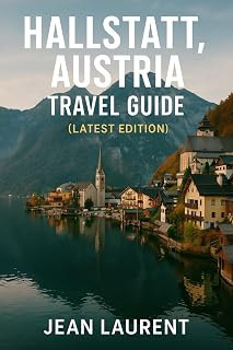 Hallstatt, Austria Travel Guide (Latest Edition): Top Attractions, Food, Hiking, and Hidden Gems