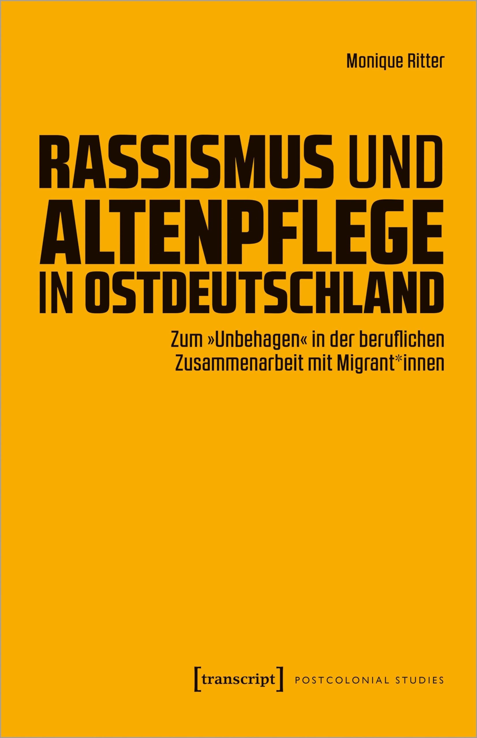 Rassismus und Altenpflege in Ostdeutschland: Zum »Unbehagen« in der ...