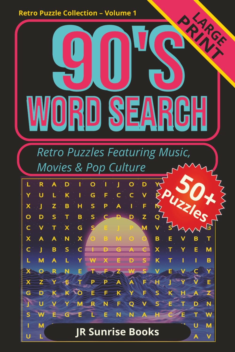 90's WORD SEARCH: 90’s Word Search Puzzle Book for Adults 50+ Large Print Puzzles Featuring Music, Movies, TV & 90s Pop Culture (Retro Puzzle Collection)