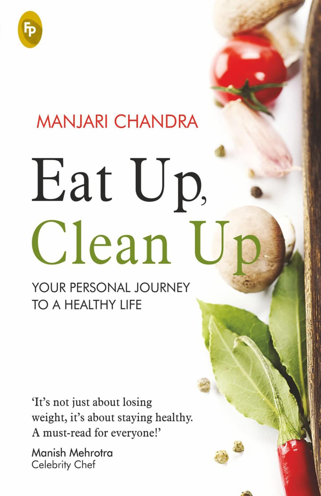 Eat Up, Clean Up : Your Personal Journey To A Healthy Life