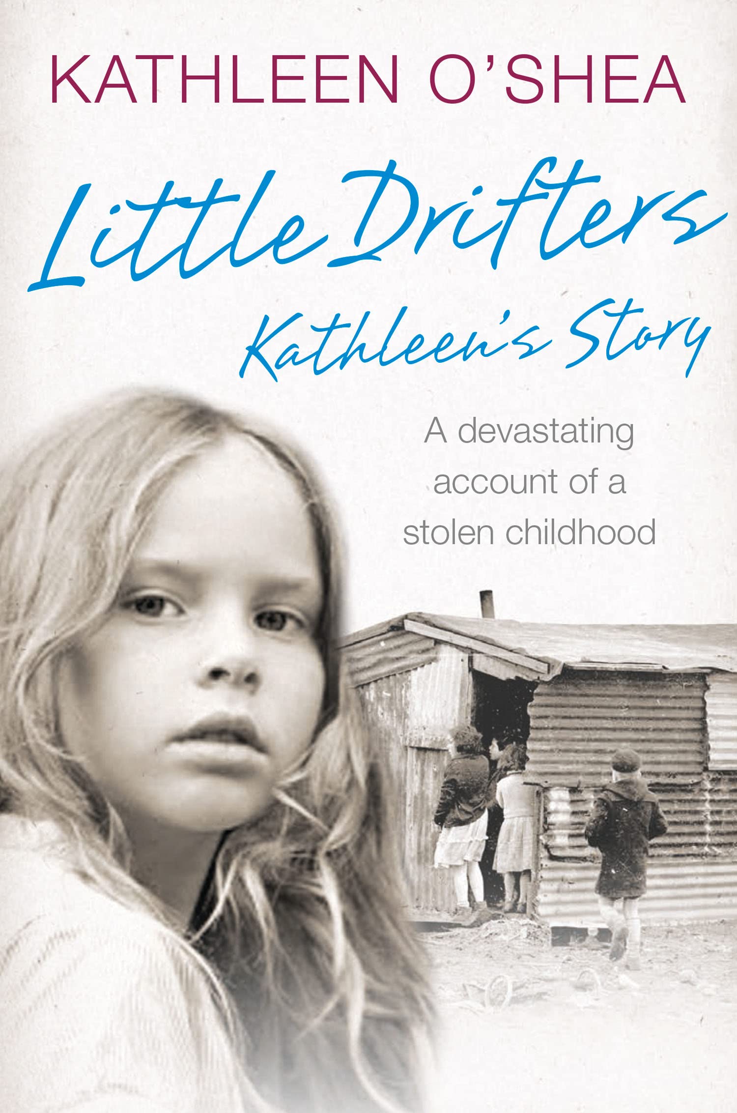 Little Drifters: Kathleen's Story,Kathleen O'Shea
