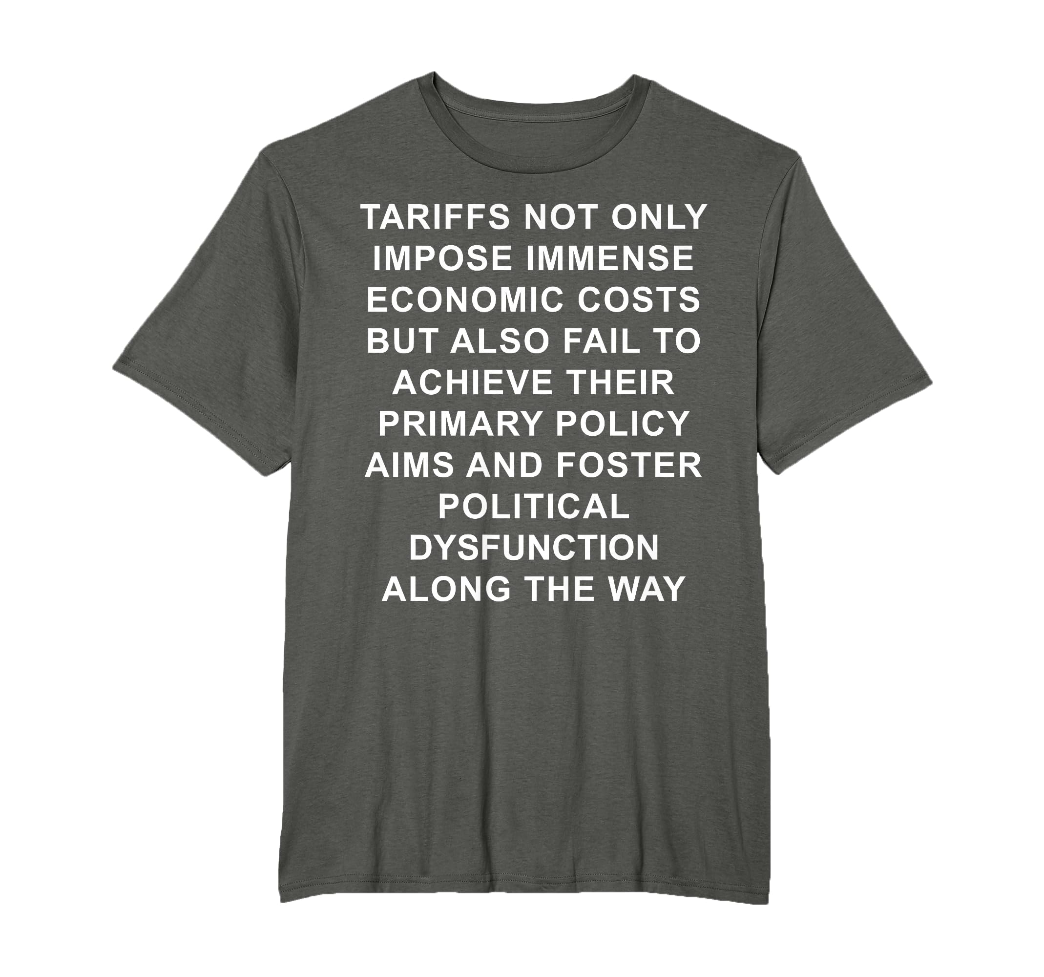 Tariffs Not only Impose Immense Economic Costs T-Shirt