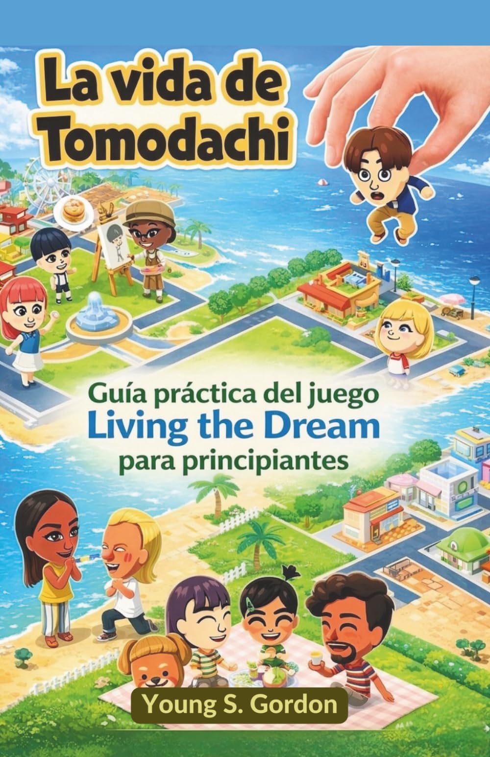 La vida de Tomodachi: Guía práctica del juego Living the Dream para principiantes