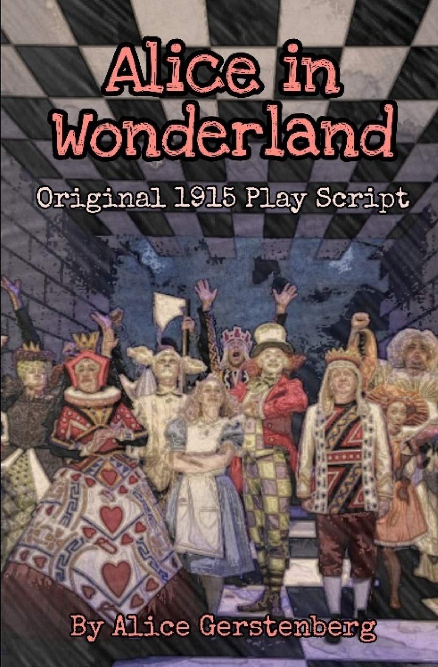 Alice in Wonderland: Original 1915 Play Script