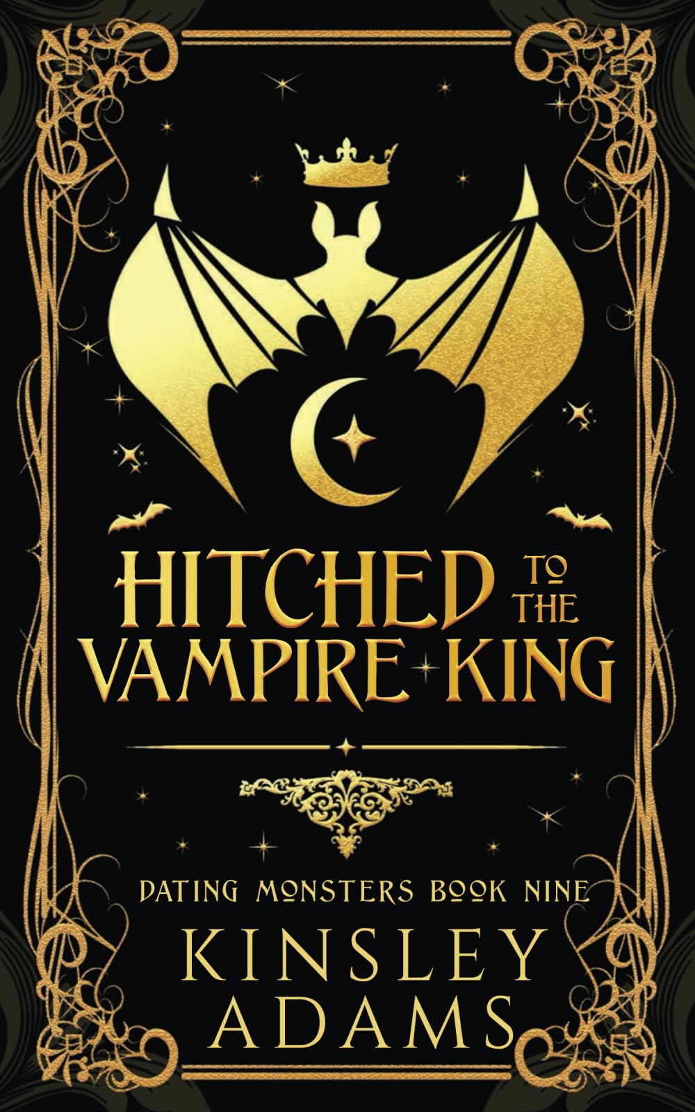 Hitched to the Vampire King: A Fated Mates Vampire and Vampire Slayer Romance: 9 (Dating Monsters)