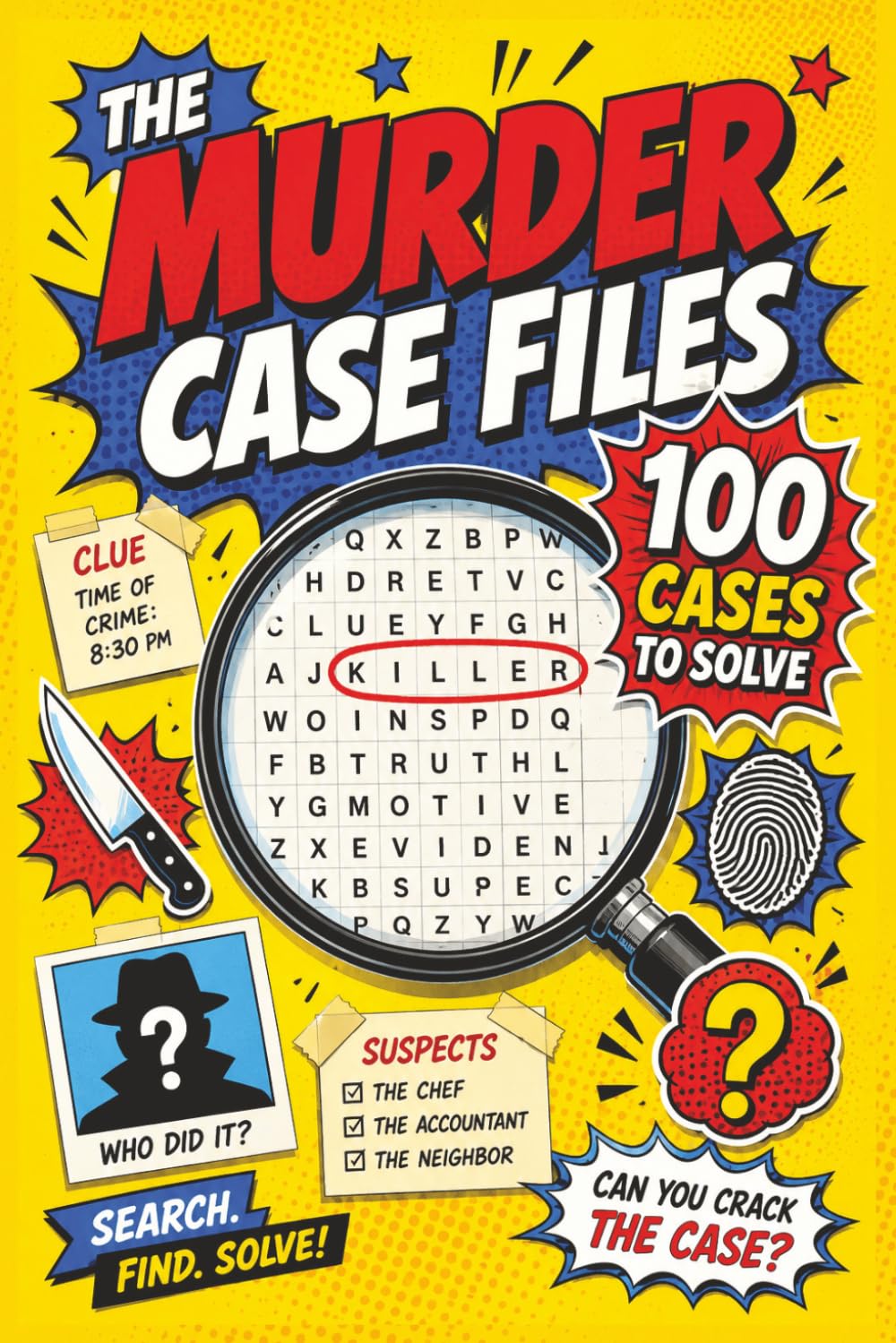 The Murder Case Files: 100 Detective Word Search Cases Packed with Clues, Suspects, Evidence, and Mystery