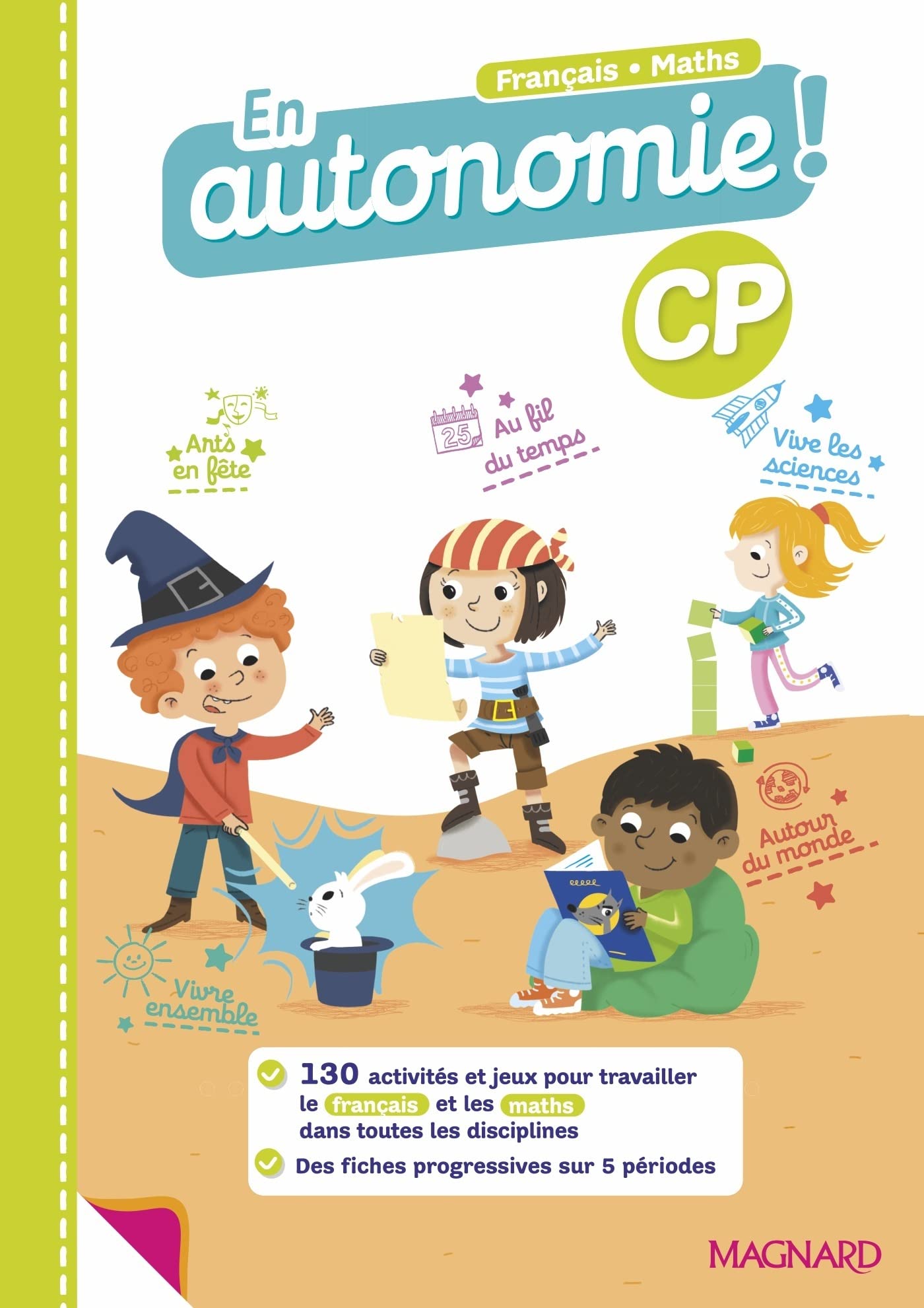 En autonomie ! CP (2022) - Fiches, jeux et activités en français et en maths: 160 activités pour travailler dans toutes les disciplines