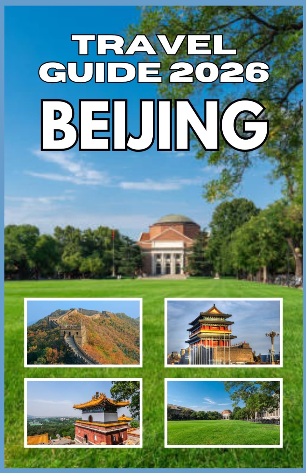Beijing Travel Guide 2026