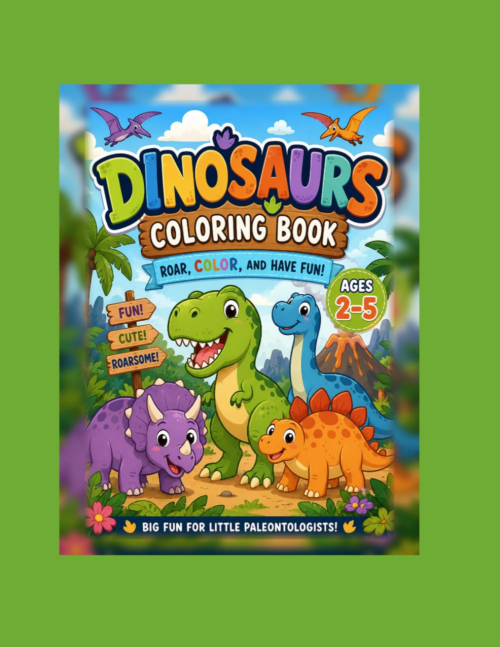Dinosaurs Coloring Book: Roar, Color, and Have Fun!!!