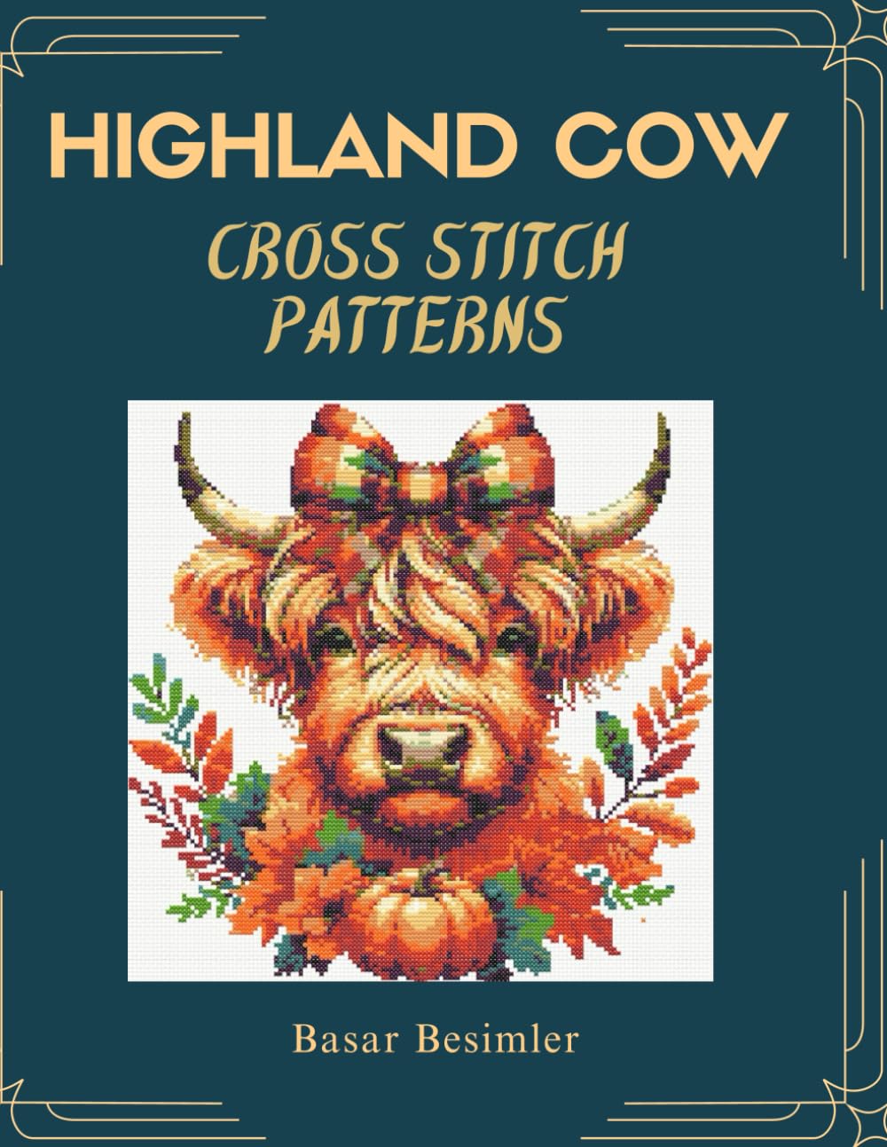 Highland Cow Cross Stitch Patterns: 10 Stunning Highland Cow