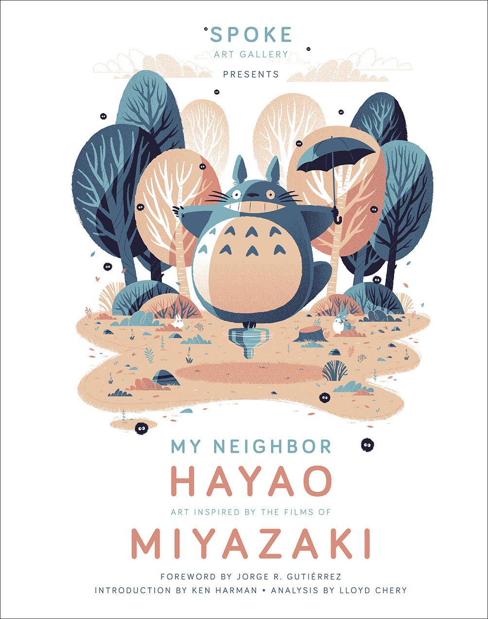 My Neighbor Hayao: Art Inspired by the Films of  by Spoke Art Gallery HARDBACK