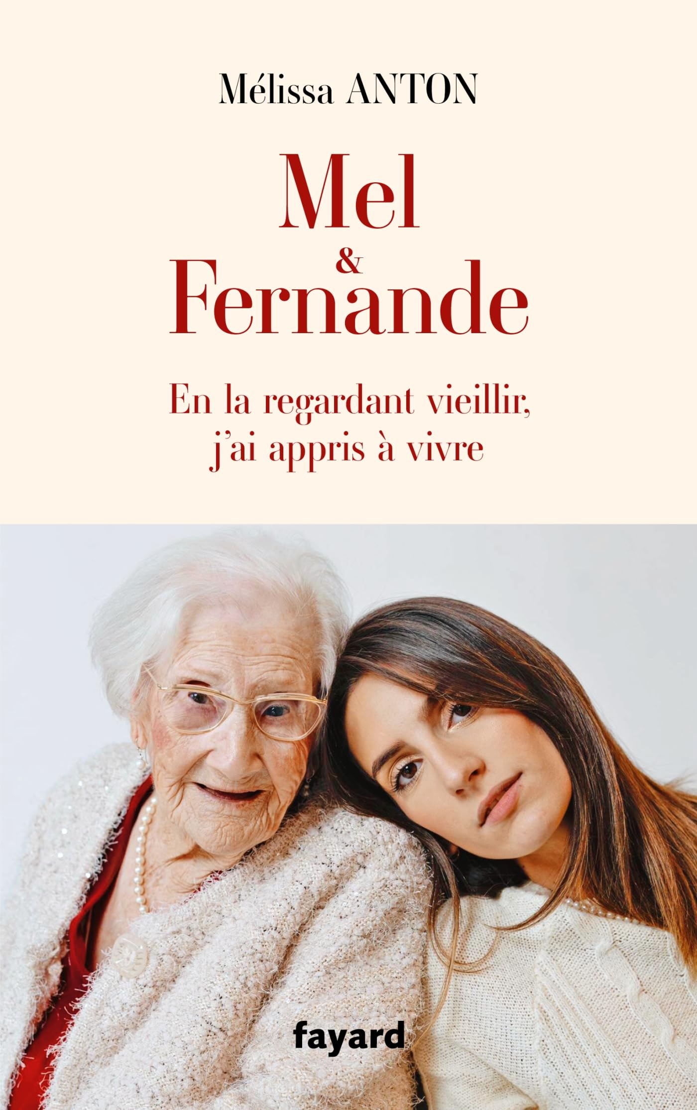Mel & Fernande: En la regardant vieillir, j'ai appris à vivre