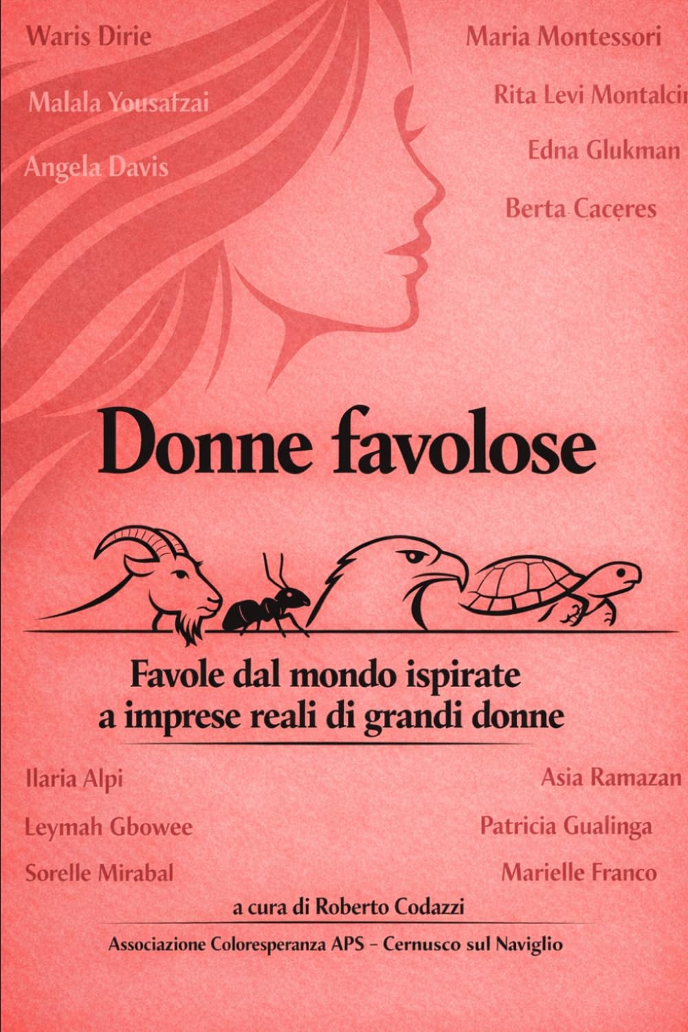 Donne favolose: Favole dal mondo ispirate a imprese reali di grandi donne
