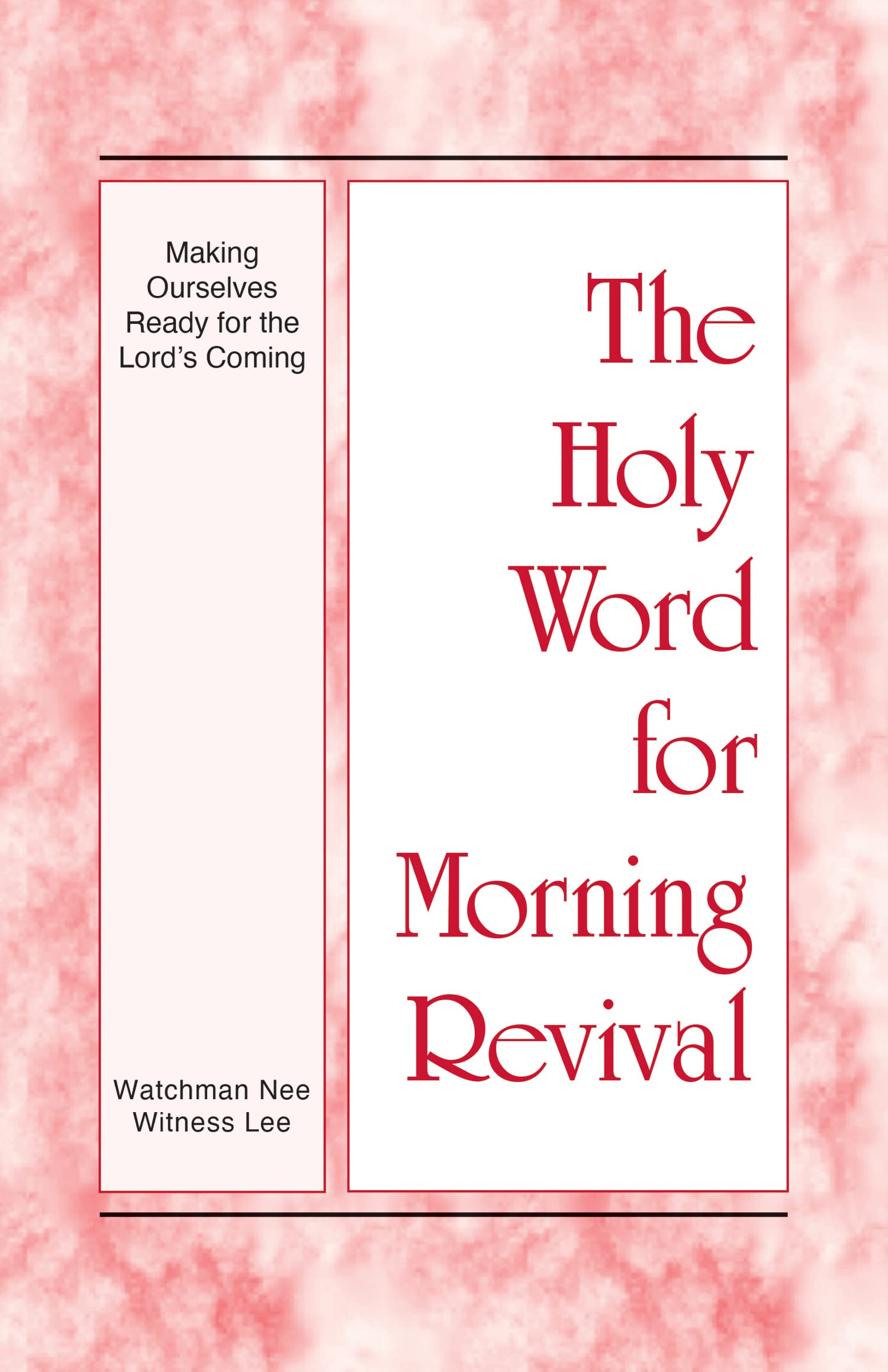 The Holy Word for Morning Revival - Making Ourselves Ready for the Lord’s Coming