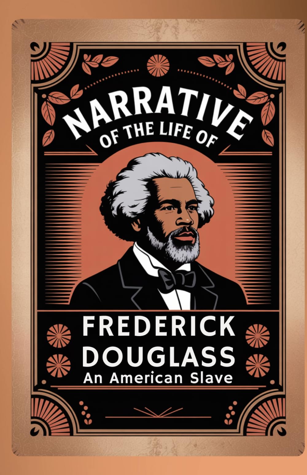 Narrative of the Life of Frederick Douglass, an American Slave: A Firsthand Account of Enslavement, Literacy, and the Pursuit of Freedom
